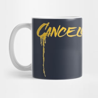 Cancelled Spray Mug